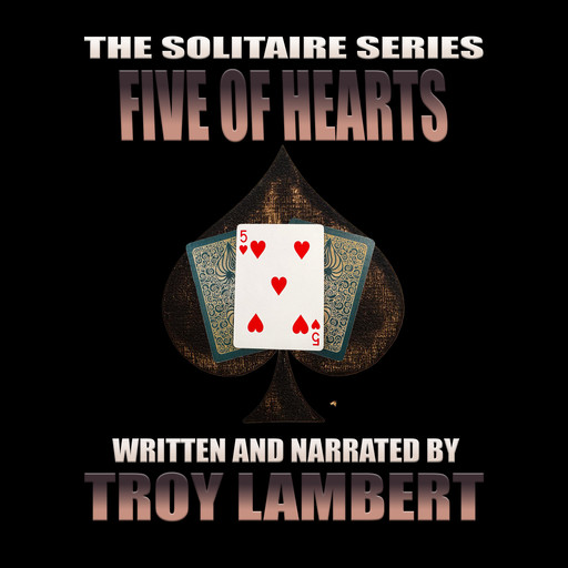 The Five of Hearts, Troy Lambert