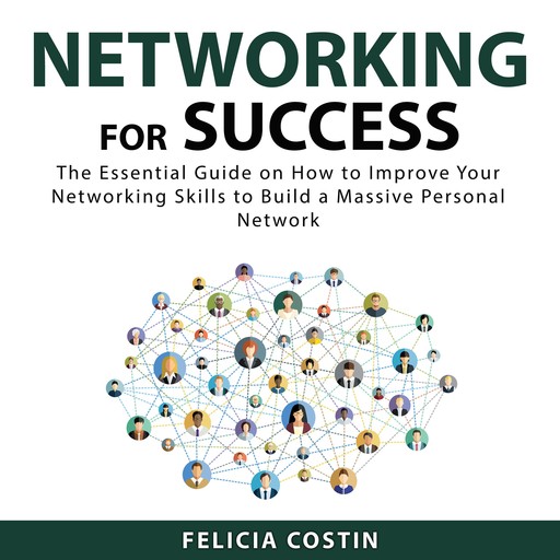 Networking for Success, Felicia Costin