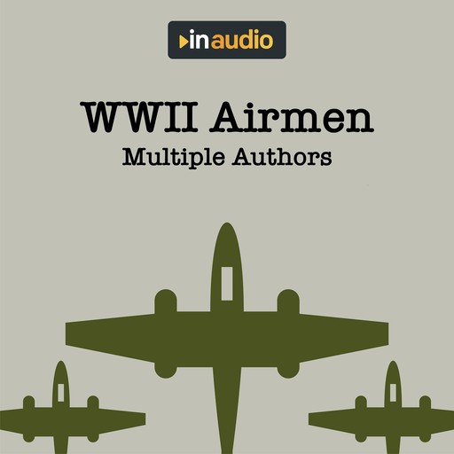WWII Airmen, Multiple Authors