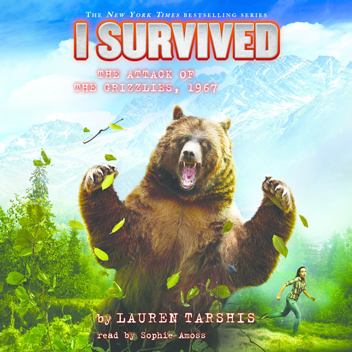 I Survived the Attack of the Grizzlies, 1967 (I Survived #17), Lauren Tarshis