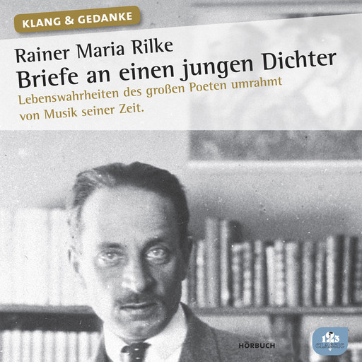 Rainer Maria Rilke: Briefe an einen jungen Dichter, Rainer Maria Rilke