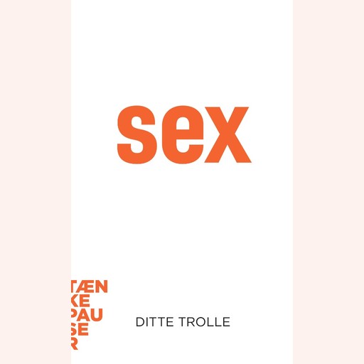 Sex, Ditte Trolle