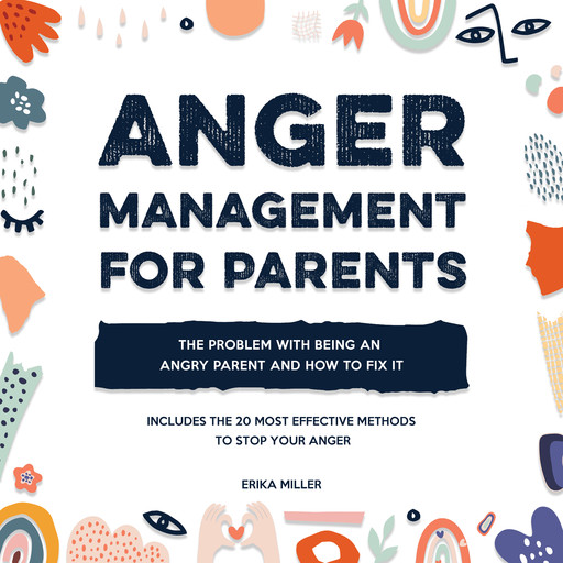 Anger Management for Parents, Erika Miller