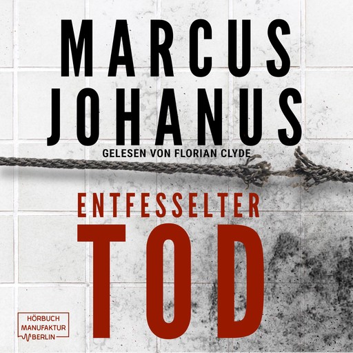 Entfesselter Tod (ungekürzt), Marcus Johanus