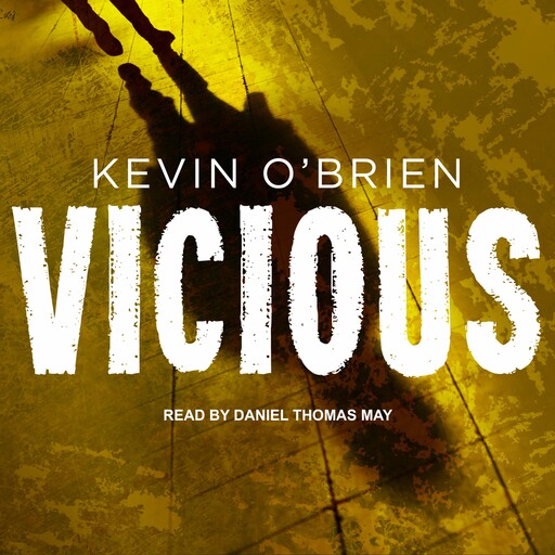 Vicious, Kevin O'Brien