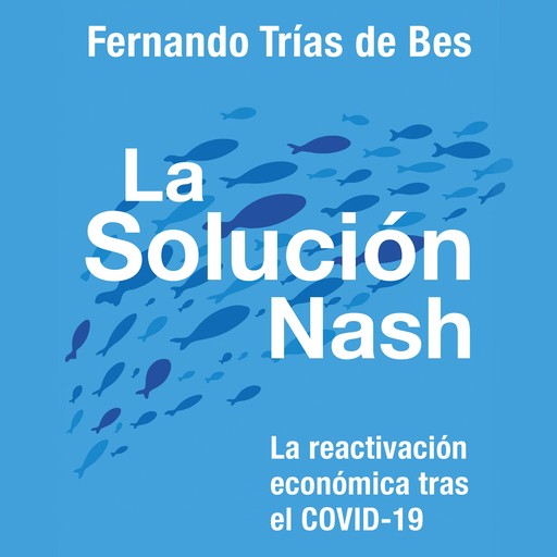 La solución Nash, Fernando Trías de Bes