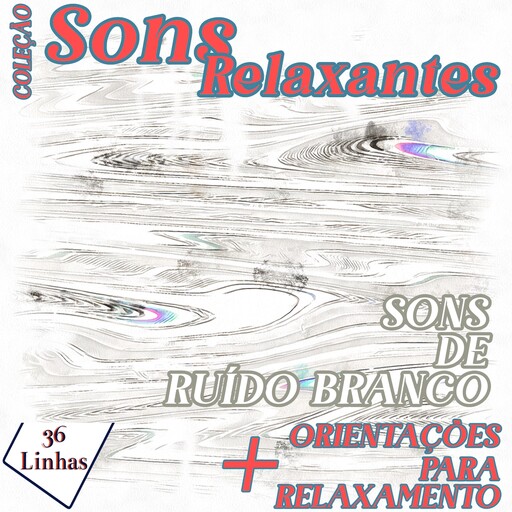 Coleção Sons Relaxantes - sons de ruído branco, Silvia Strufaldi