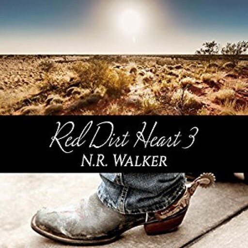 Red Dirt Heart 3, N.R.Walker