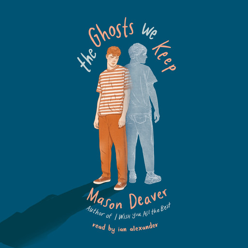 The Ghosts We Keep, Mason Deaver