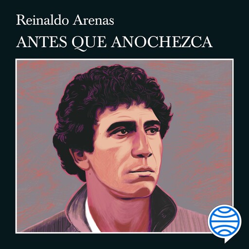 Antes que anochezca, Reinaldo Arenas