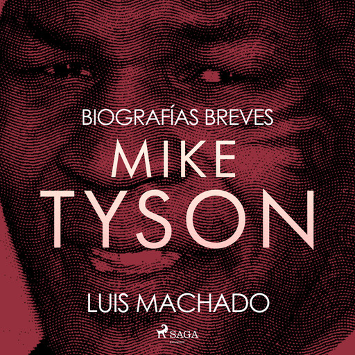 Biografías breves - Mike Tyson, Luis Machado