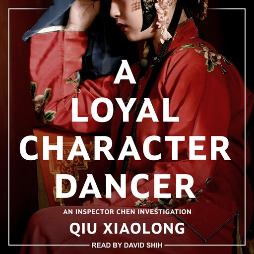 A Loyal Character Dancer, Qiu Xiaolong