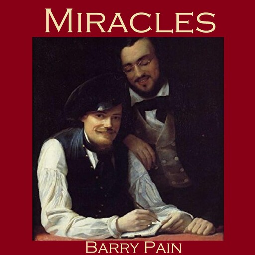 Miracles, Barry Pain