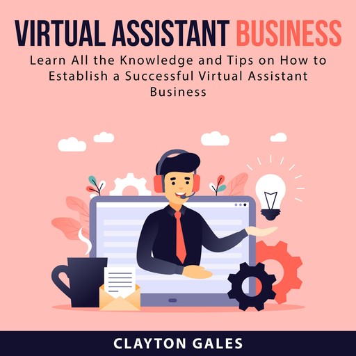 Virtual Assistant Business, Clayton Gales