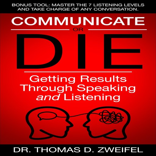Communicate or Die, Thomas D.Zweifel