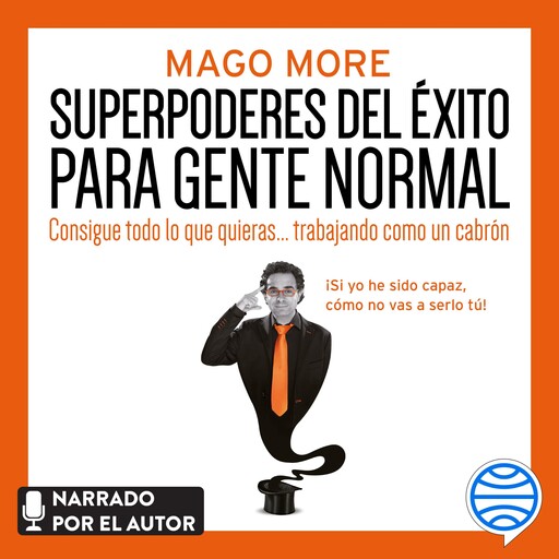 Superpoderes del éxito para gente normal, Mago More