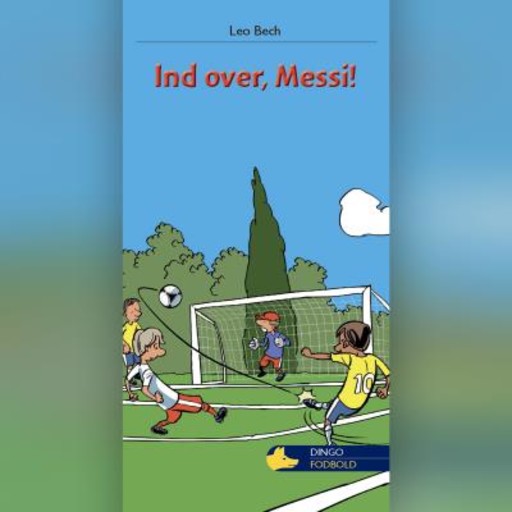 Ind over, Messi!, Leo Bech