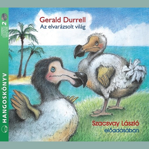 Az elvarázsolt világ - hangoskönyv, Gerald Durrell