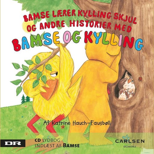 Bamse 2 - Bamse lærer kylling skjul, Katrine Hauch-Fausbøll