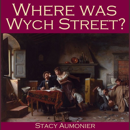 Where Was Wych Street?, Stacy Aumonier