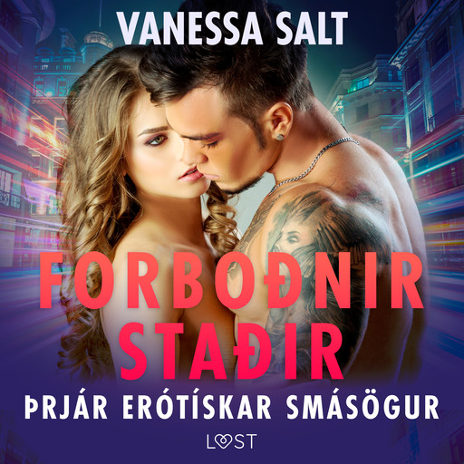 Forboðnir staðir – þrjár erótískar smásögur, Vanessa Salt