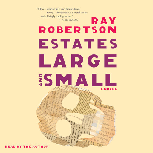 Estates Large and Small (Unabridged), Ray Robertson