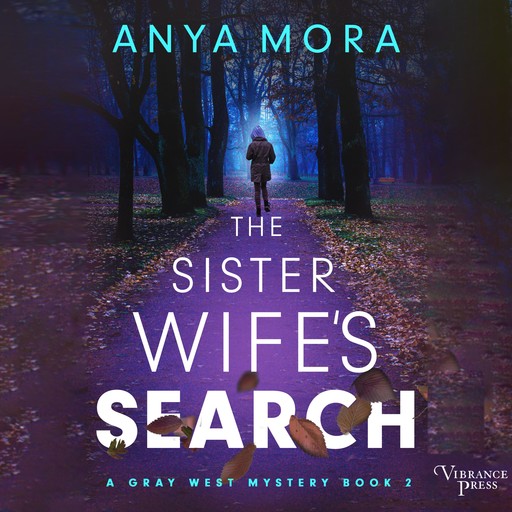 The Sister Wife's Search, Anya Mora