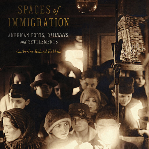 Spaces of Immigration, Catherine Boland Erkkila