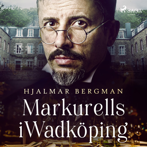 Markurells i Wadköping, Hjalmar Bergman