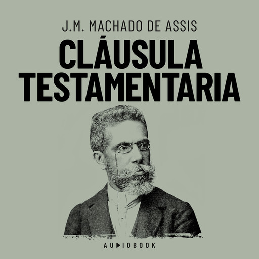 Cláusula testamentaria (Completo), Machado de Assis