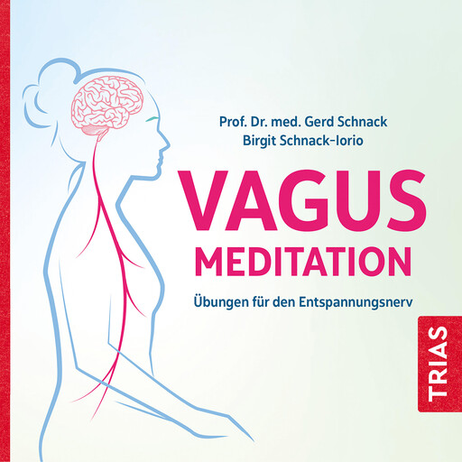 Die Vagus-Meditation, Gerd Schnack, Birgit Schnack-Iorio