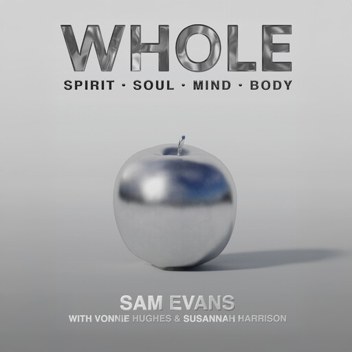 Whole, Vonnie Hughes, Sam Evans, Susannah Harrison