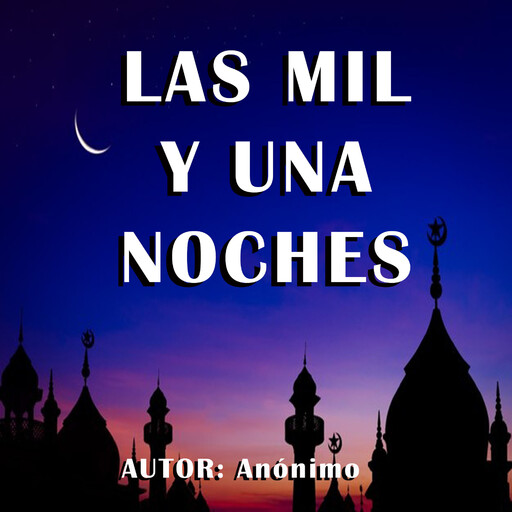 Las Mil y una noches, Anónimo