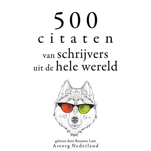 500 citaten van schrijvers uit de hele wereld, Multiple Authors