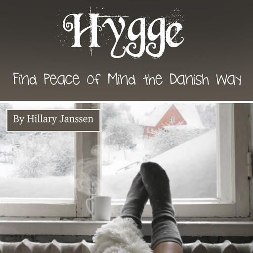 Hygge, Hillary Janssen