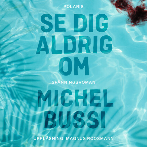 Se dig aldrig om, Michel Bussi