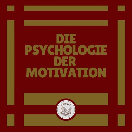 Die Psychologie Der Motivation, LIBROTEKA