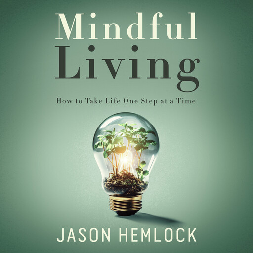 Mindful Living, Jason Hemlock