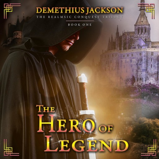 The Hero of Legend: Book One, Demethius Jackson