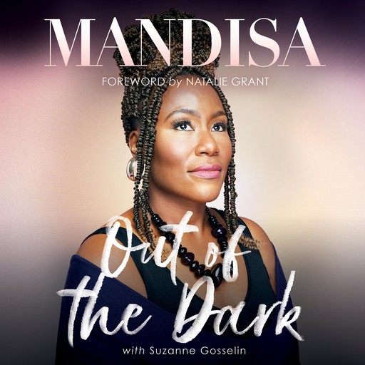 Out of the Dark, Natalie Grant, Mandisa Hundley, Suzanne Gosselin