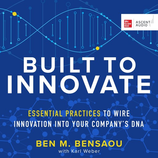 Built to Innovate, Karl Weber, Ben M. Bensaou