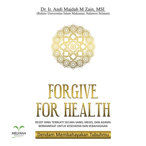 Forgive for Health, Andi Majdah M Zain