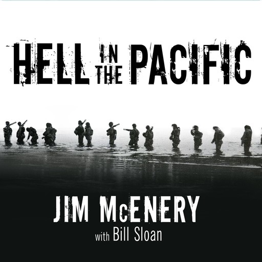 Hell in the Pacific, Bill Sloan, Jim McEnery