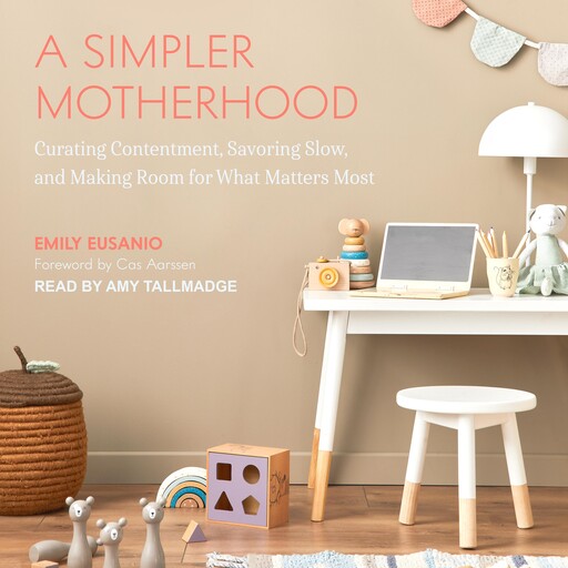 A Simpler Motherhood, Emily Eusanio