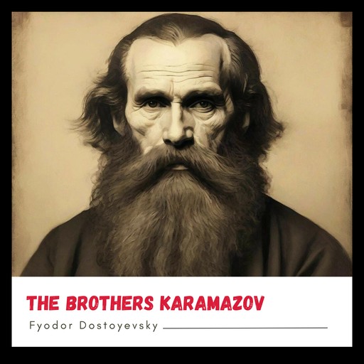 The Brothers Karamazov, Fyodor Dostoevsky