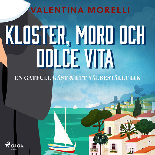 Kloster, mord och dolce vita - En gåtfull gäst & Ett välbeställt lik, Valentina Morelli