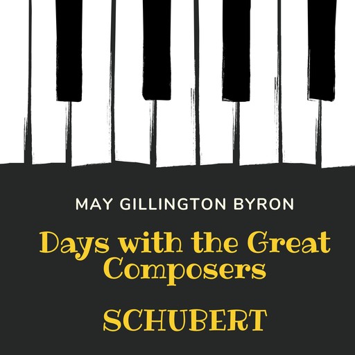 Days with the Great Composers: Schubert Special Edition), May Byron