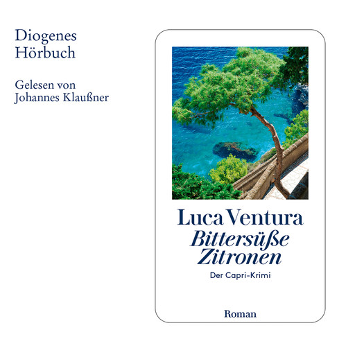 Bittersüße Zitronen - Der Capri-Krimi - Der Capri-Krimi, Band 2 (Ungekürzt), Luca Ventura