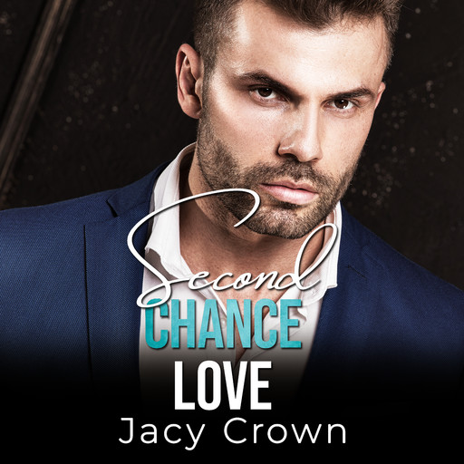 Second Chance Love: Big Boss wird Big Daddy (Unexpected Love Stories), Jacy Crown