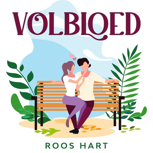 Volbloed, Roos Hart